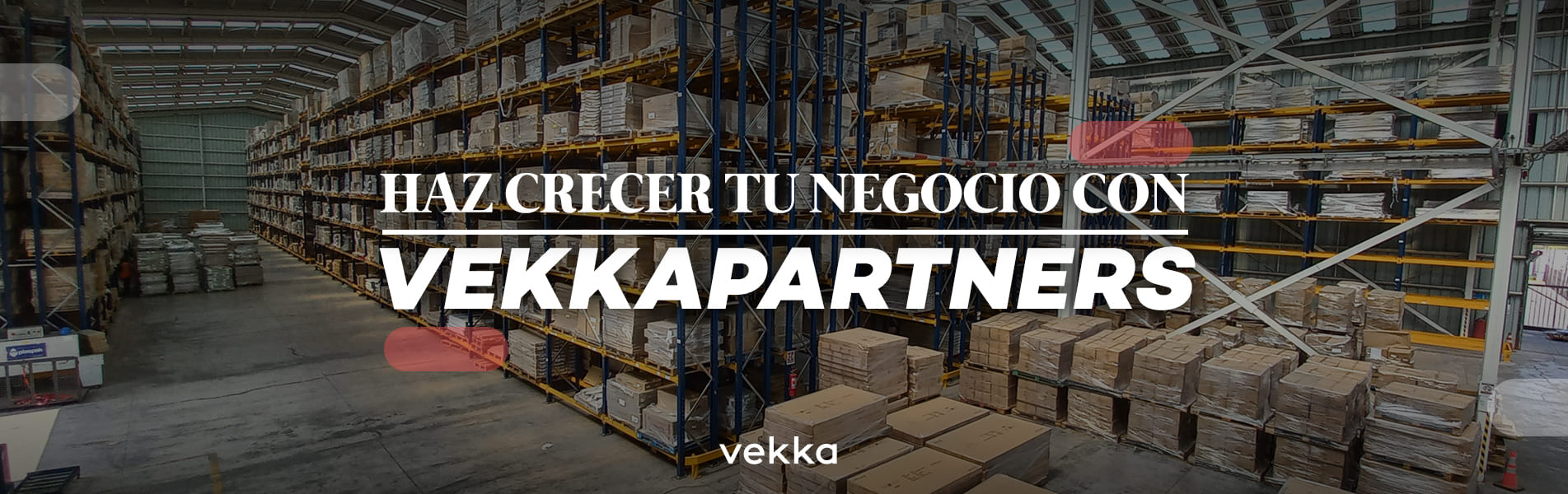Haz crecer tu negocio con vekkapartners - venta empresa - venta mayorista - vekkahome